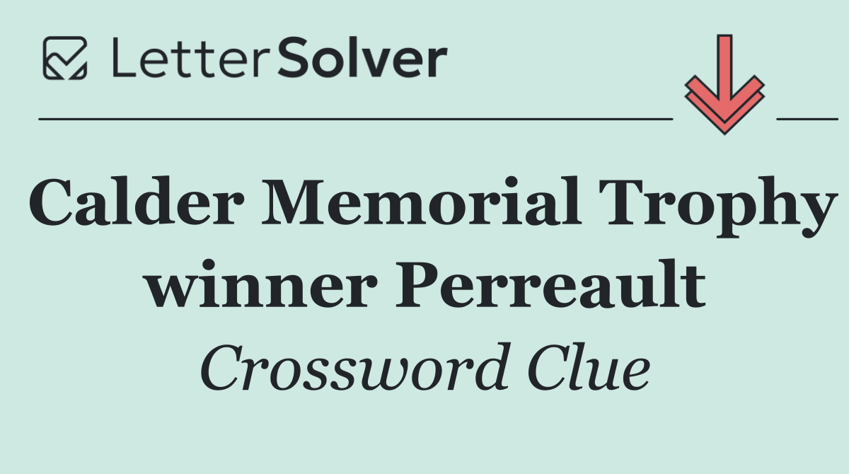 Calder Memorial Trophy winner Perreault