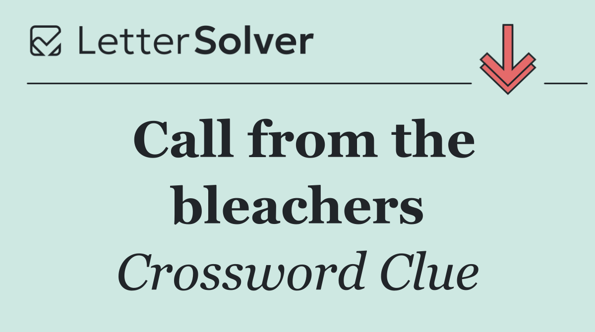 Call from the bleachers