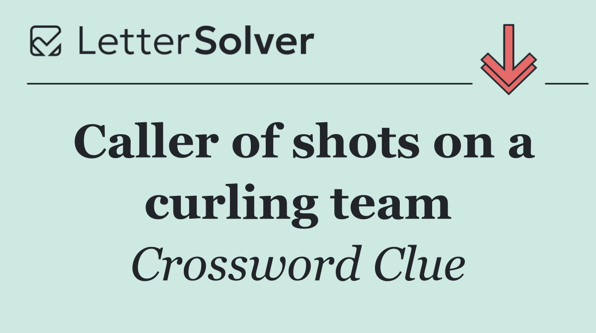 Caller of shots on a curling team