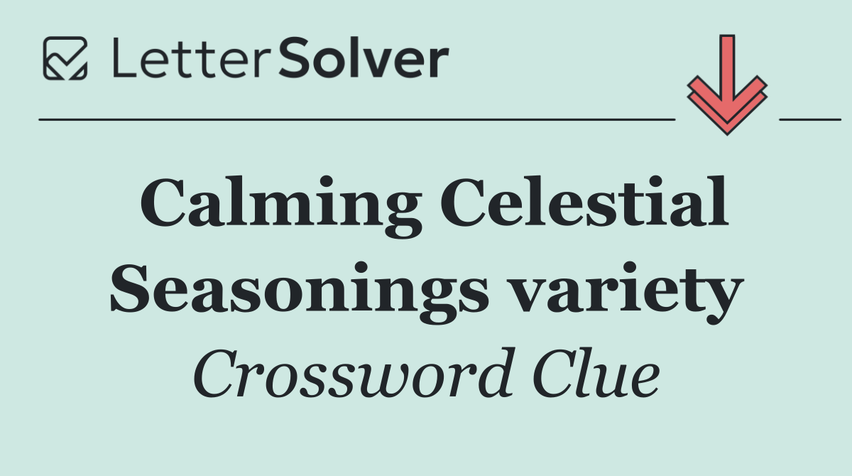 Calming Celestial Seasonings variety
