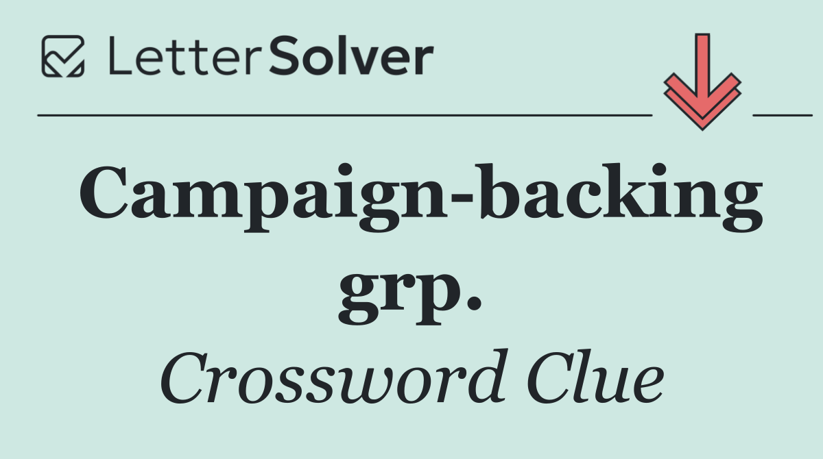 Campaign backing grp.