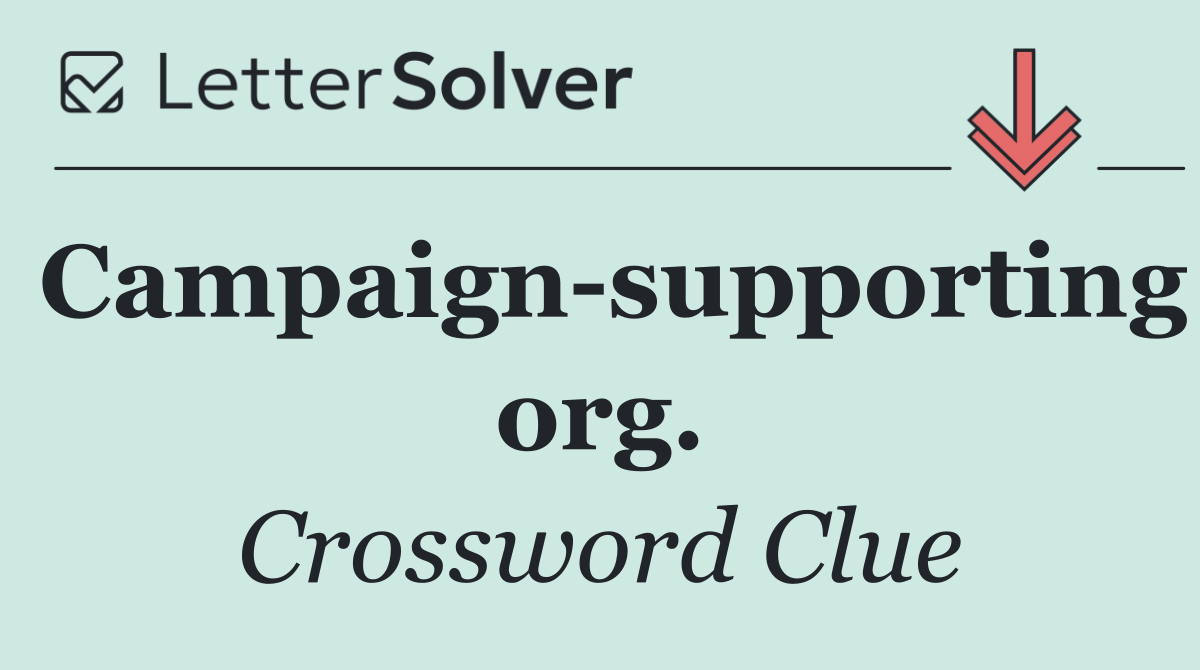 Campaign supporting org.