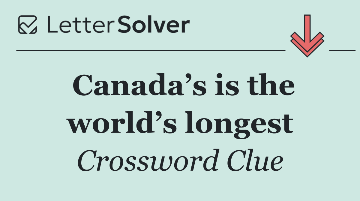 Canada’s is the world’s longest