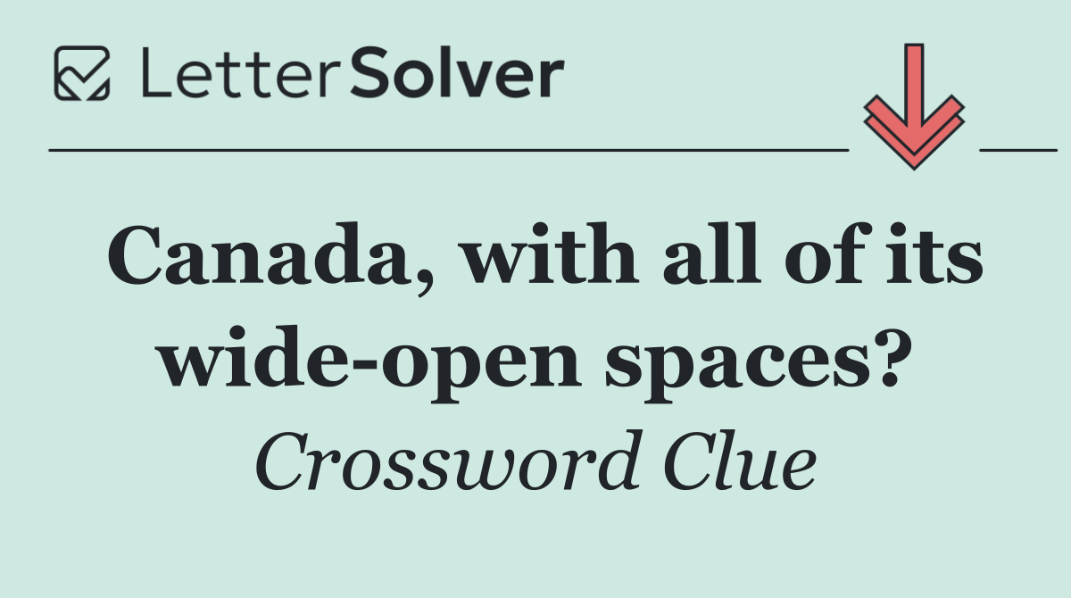 Canada, with all of its wide open spaces?