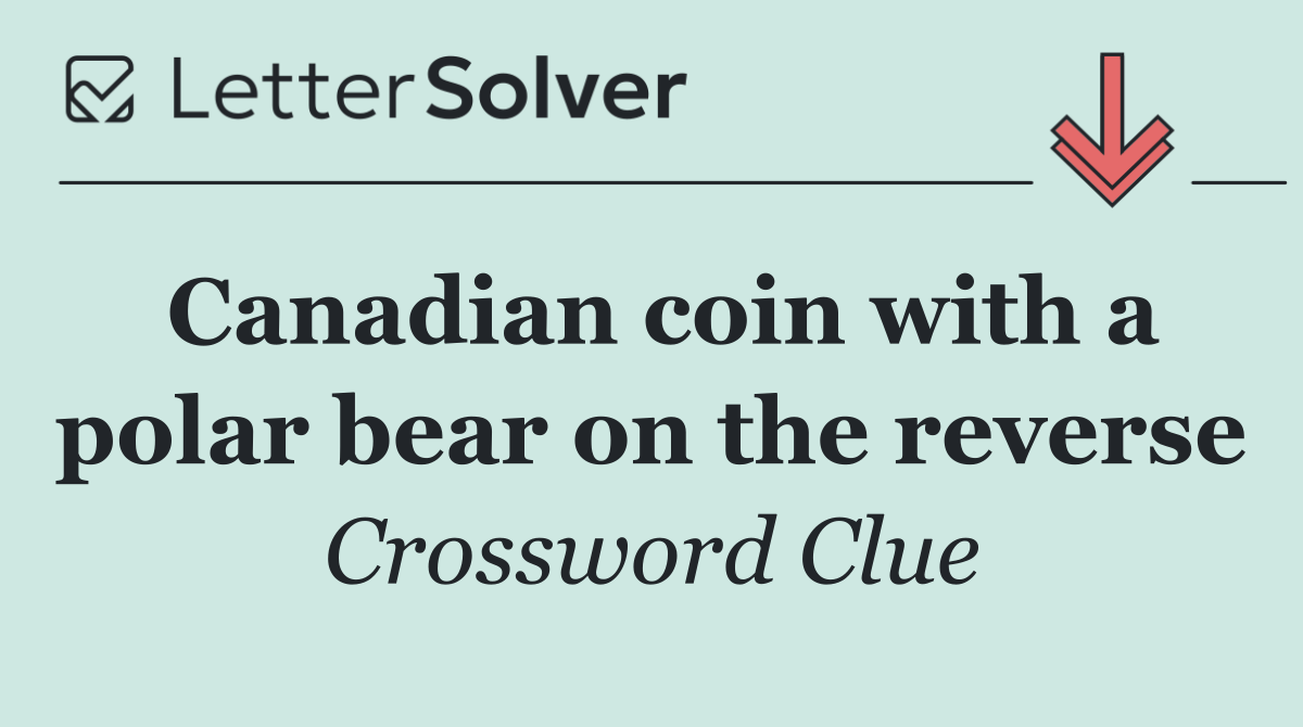 Canadian coin with a polar bear on the reverse