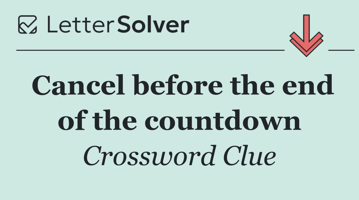 Cancel before the end of the countdown