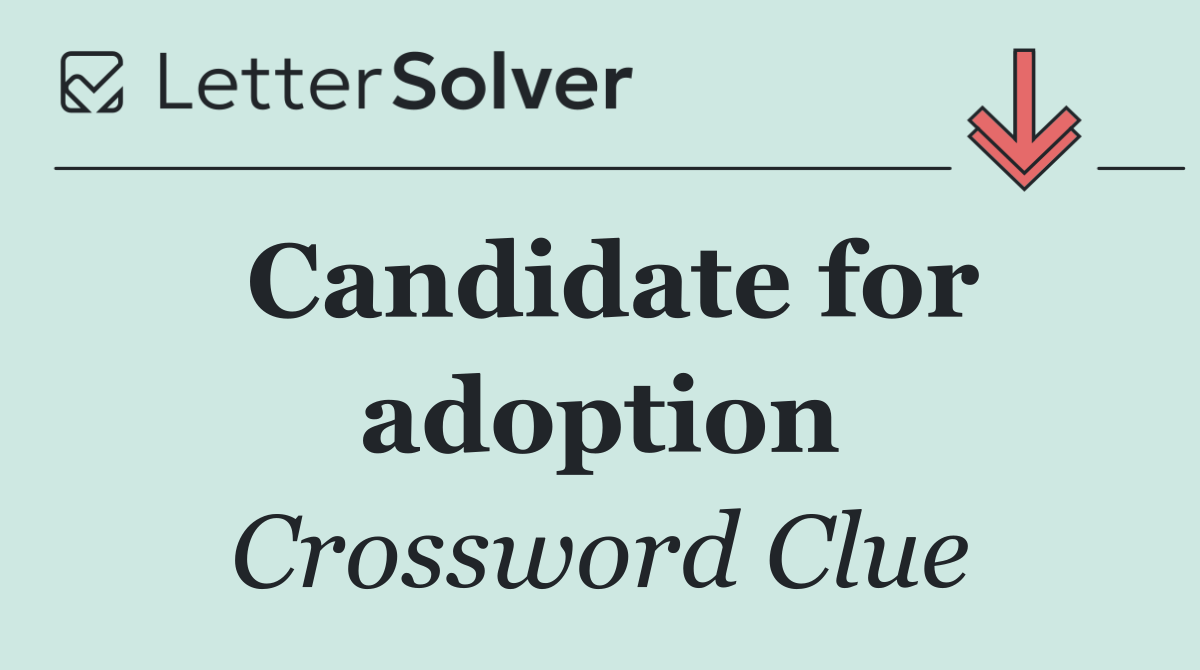 Candidate for adoption