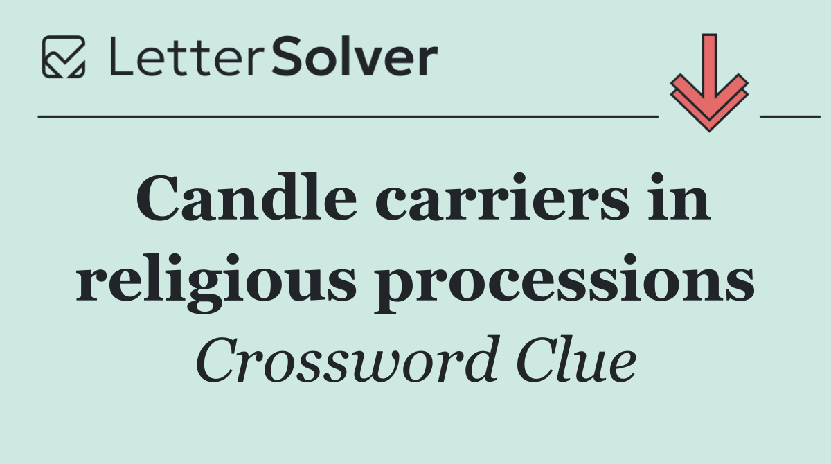 Candle carriers in religious processions