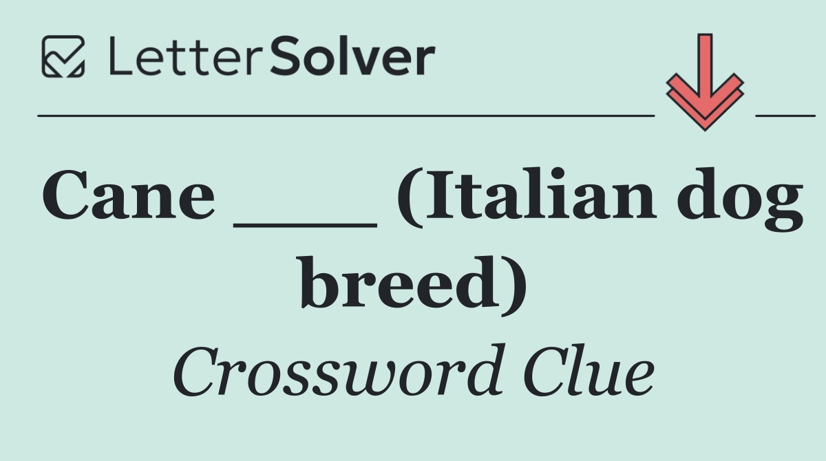Cane ___ (Italian dog breed)
