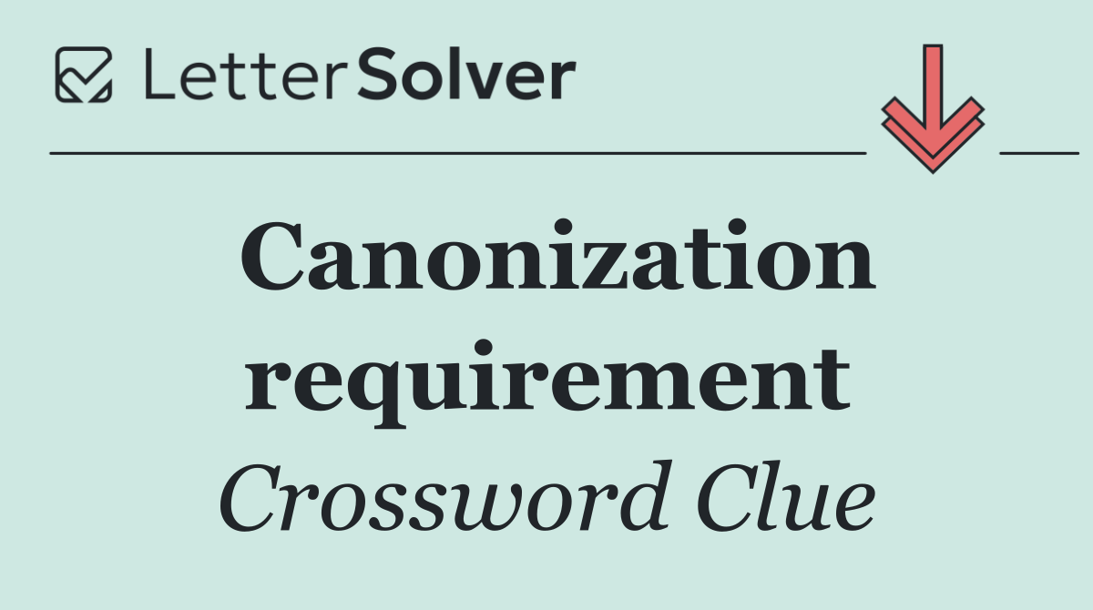 Canonization requirement