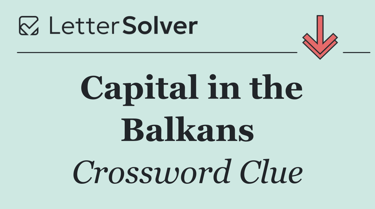 Capital in the Balkans