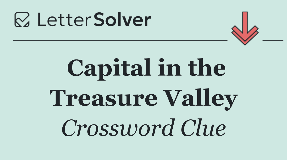 Capital in the Treasure Valley