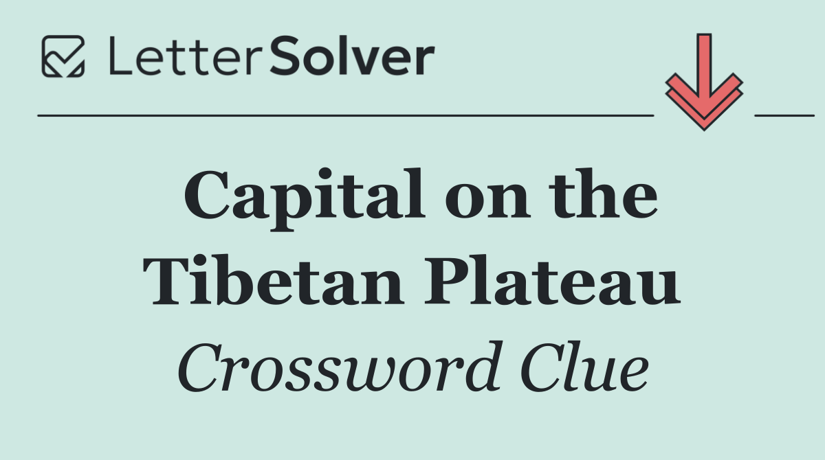 Capital on the Tibetan Plateau