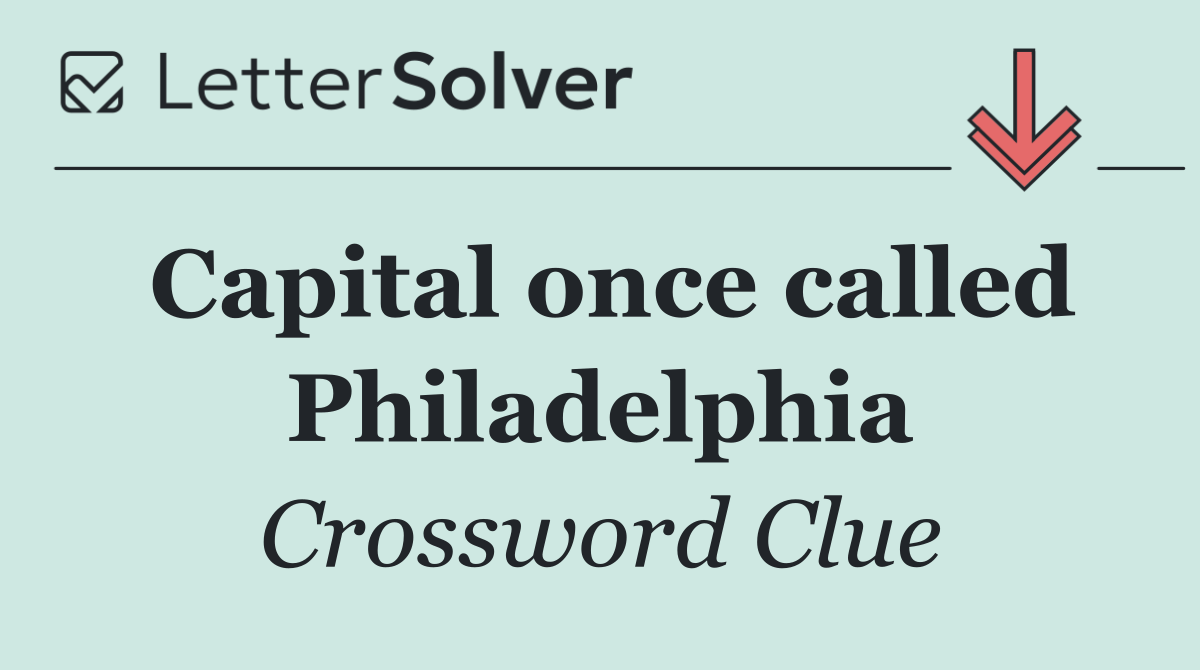 Capital once called Philadelphia
