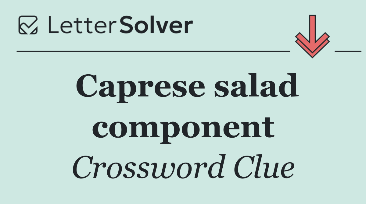 Caprese salad component