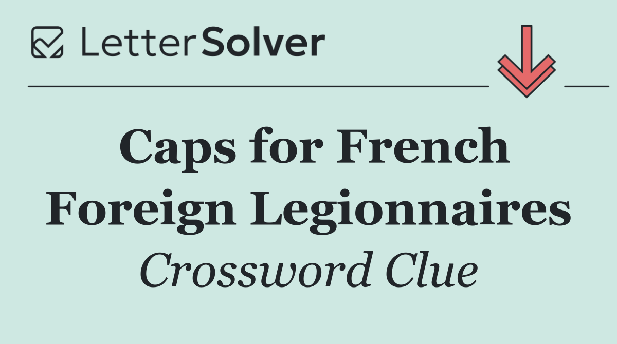 Caps for French Foreign Legionnaires