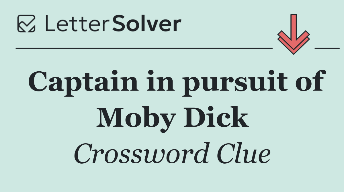 Captain in pursuit of Moby Dick