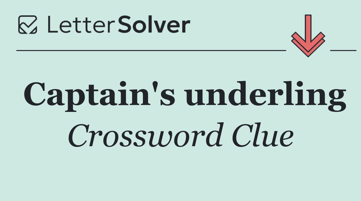 Captain's underling
