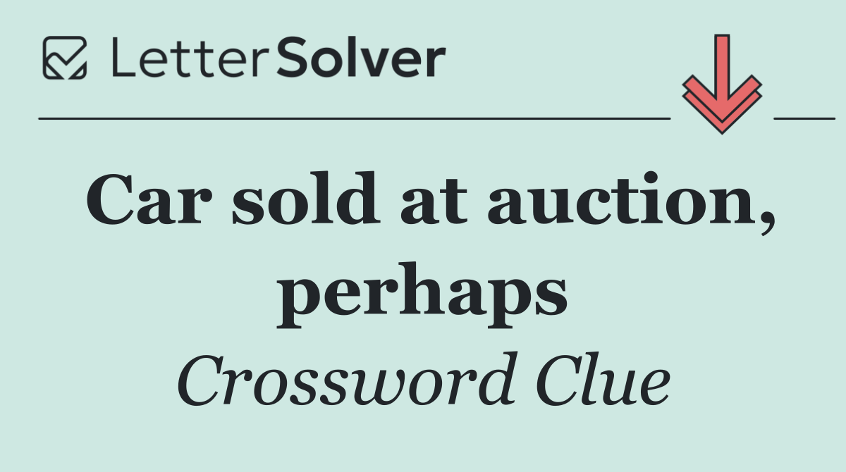 Car sold at auction, perhaps