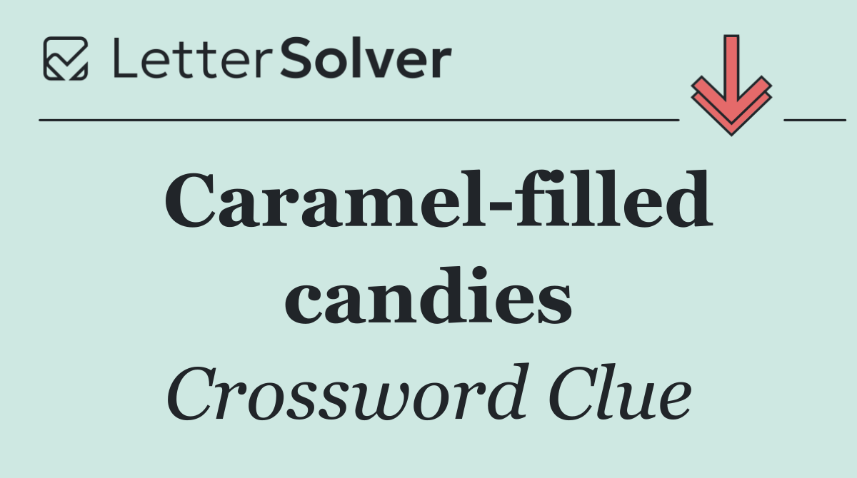 Caramel filled candies