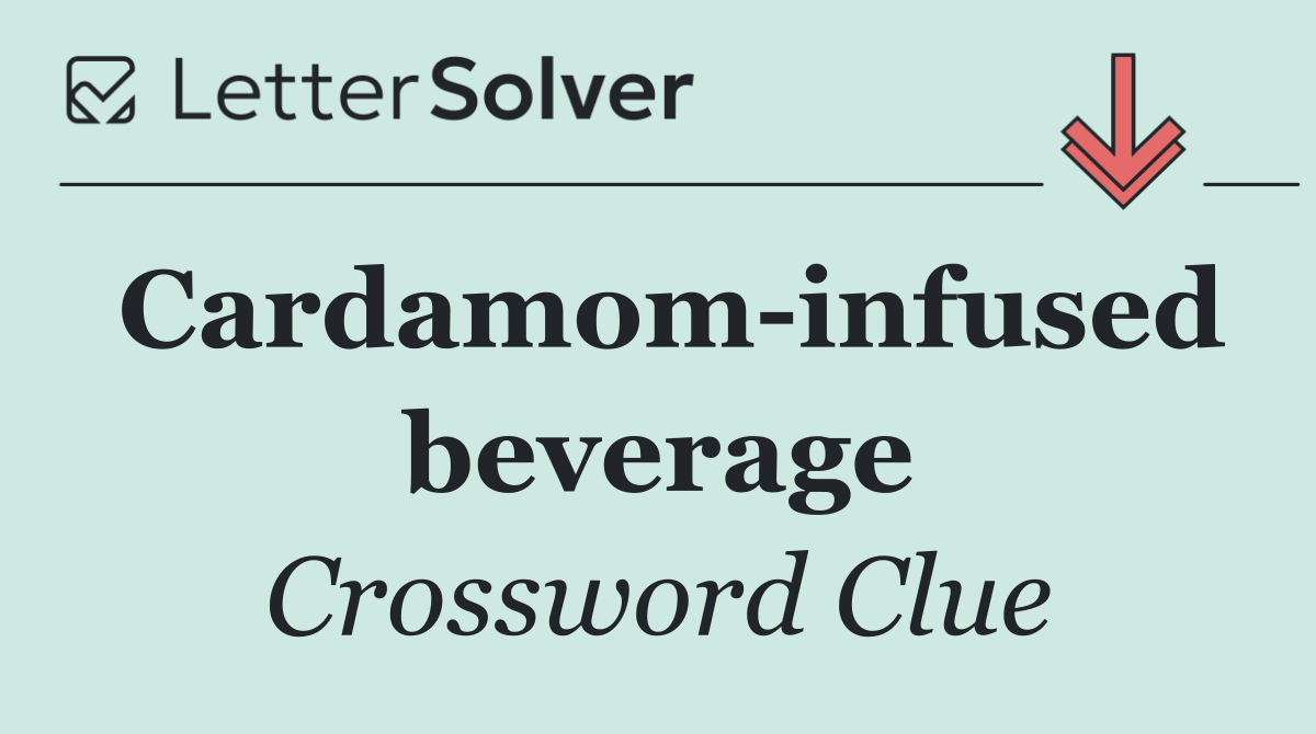 Cardamom infused beverage