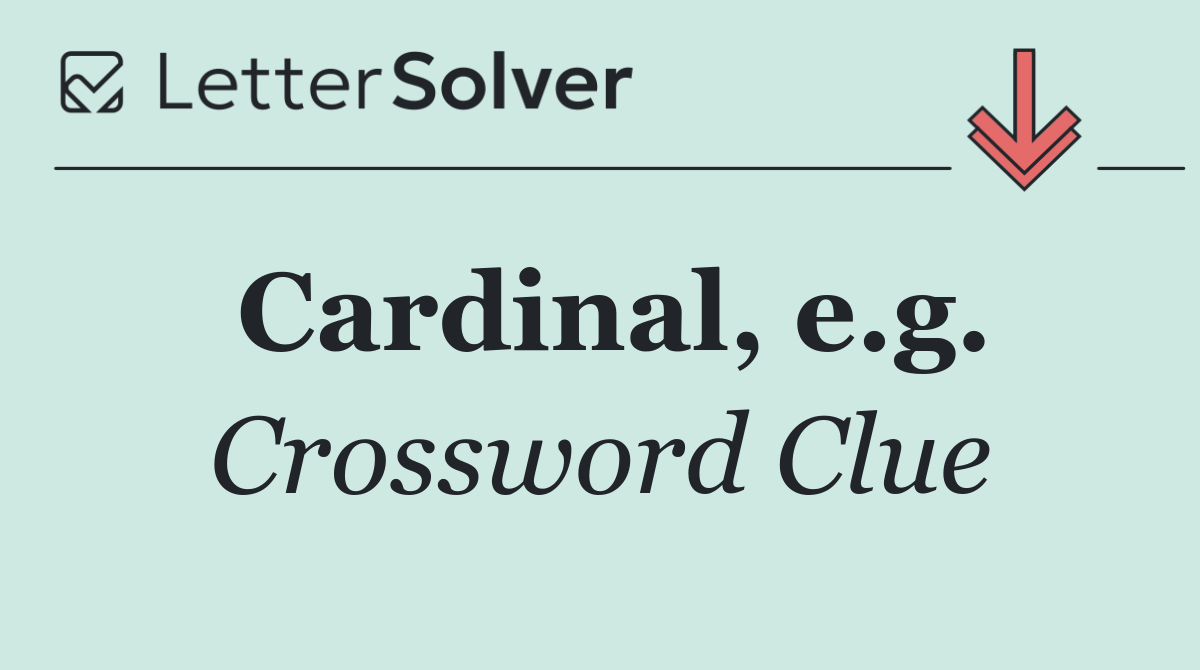 Cardinal, e.g.