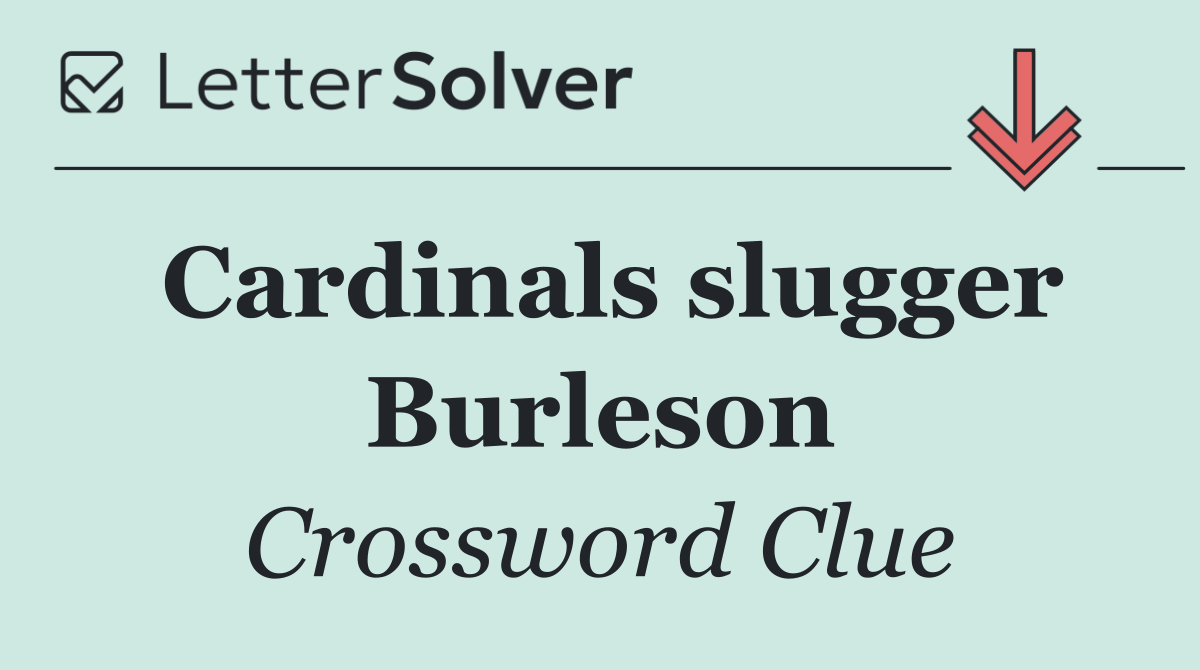 Cardinals slugger Burleson