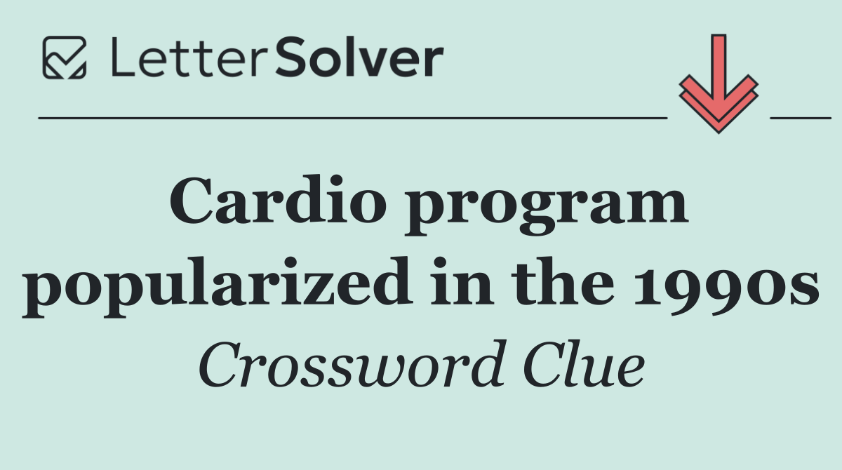 Cardio program popularized in the 1990s