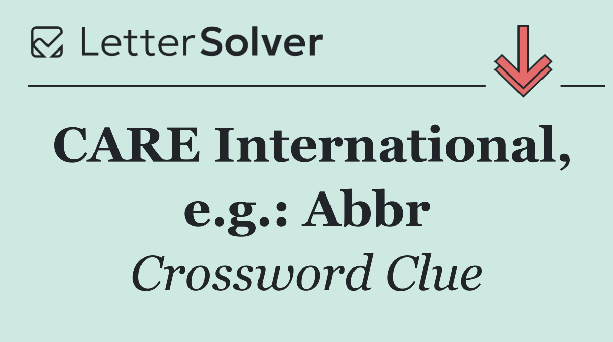 CARE International, e.g.: Abbr