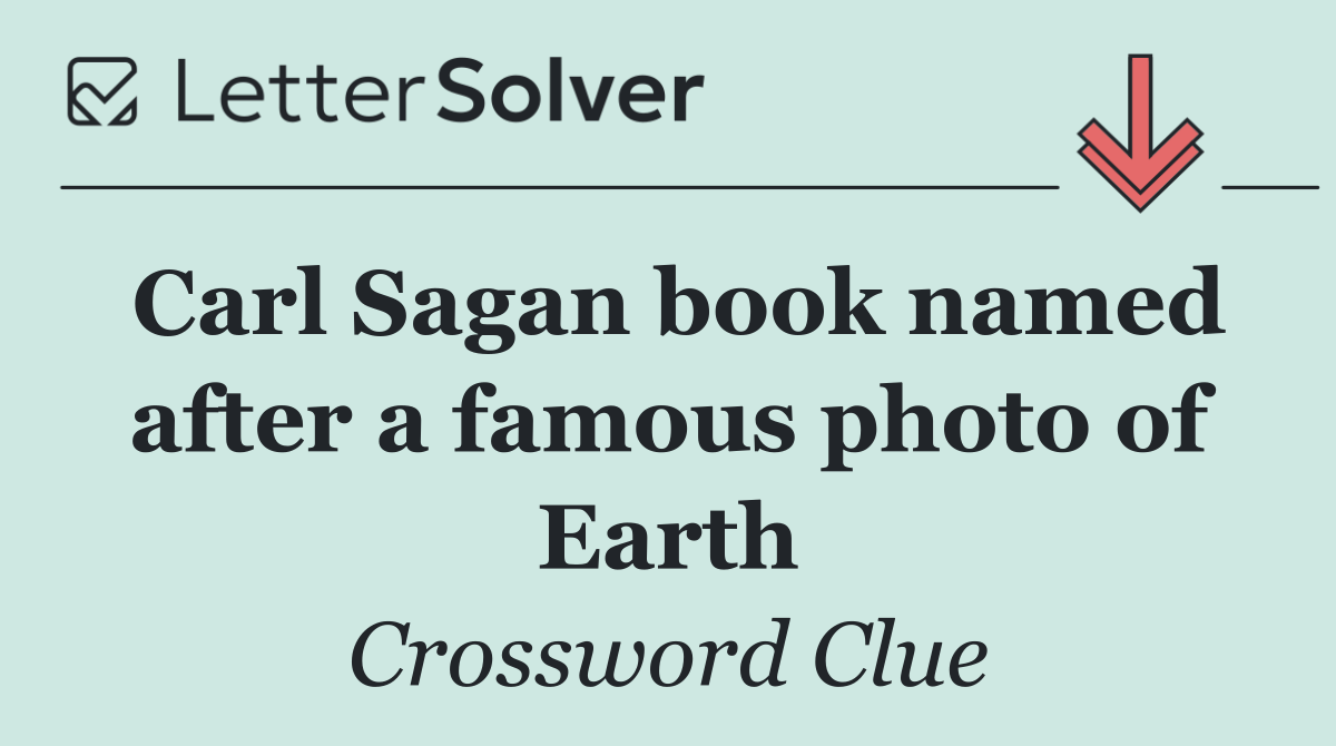 Carl Sagan book named after a famous photo of Earth