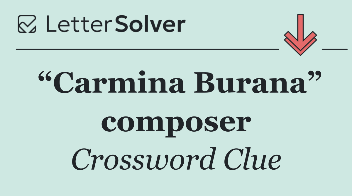 “Carmina Burana” composer