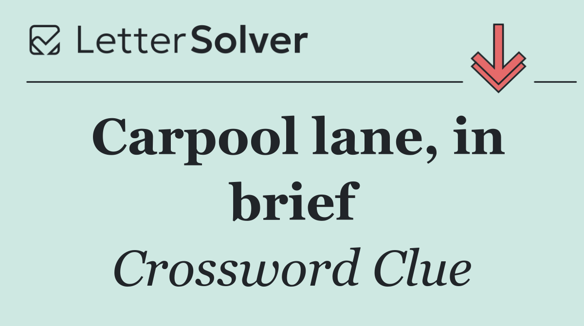 Carpool lane, in brief
