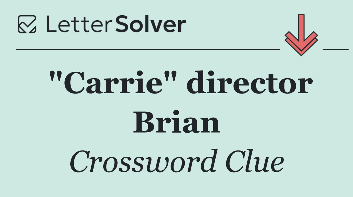 "Carrie" director Brian