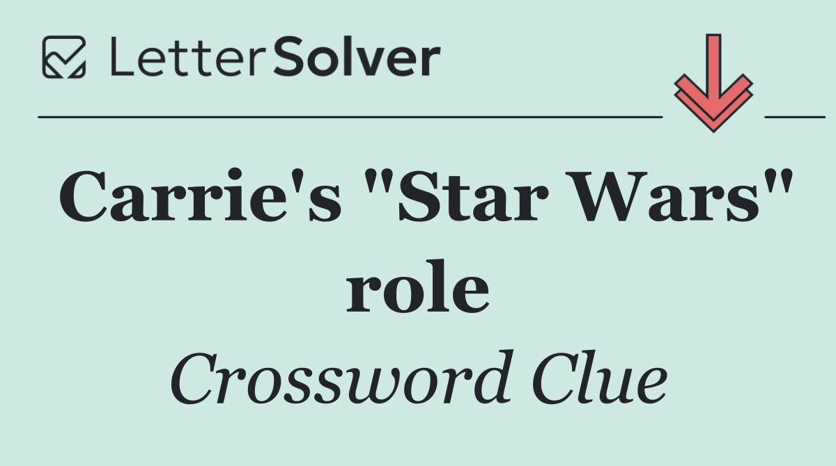 Carrie's "Star Wars" role