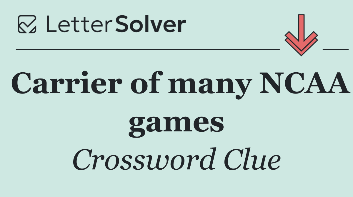 Carrier of many NCAA games