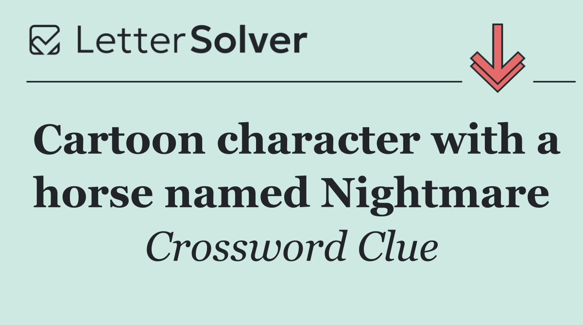 Cartoon character with a horse named Nightmare