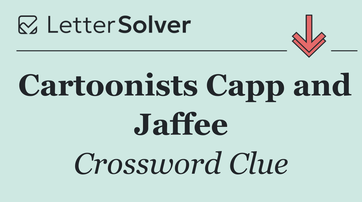 Cartoonists Capp and Jaffee