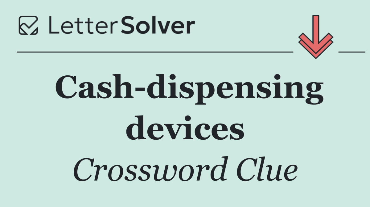 Cash dispensing devices