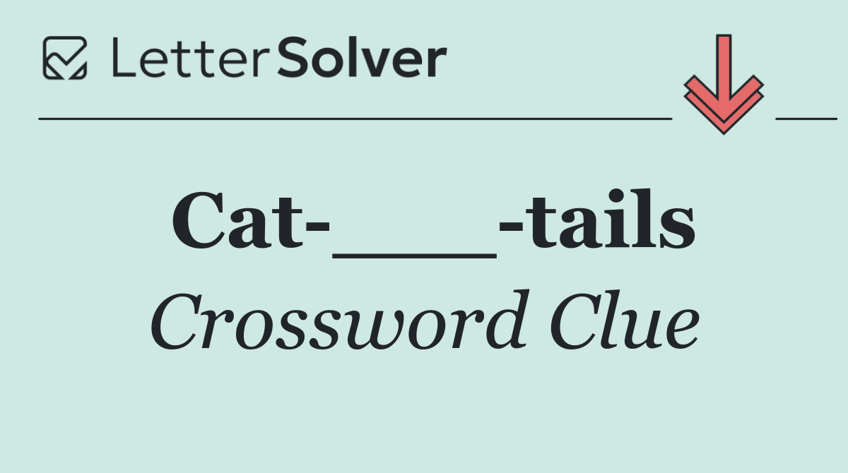 Cat ___ tails