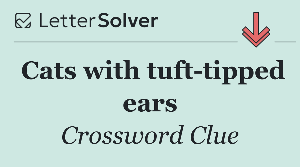 Cats with tuft tipped ears