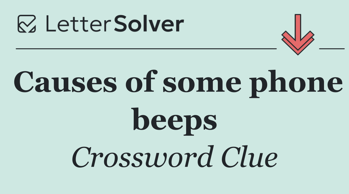 Causes of some phone beeps