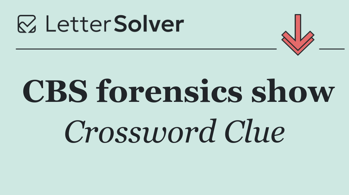 CBS forensics show