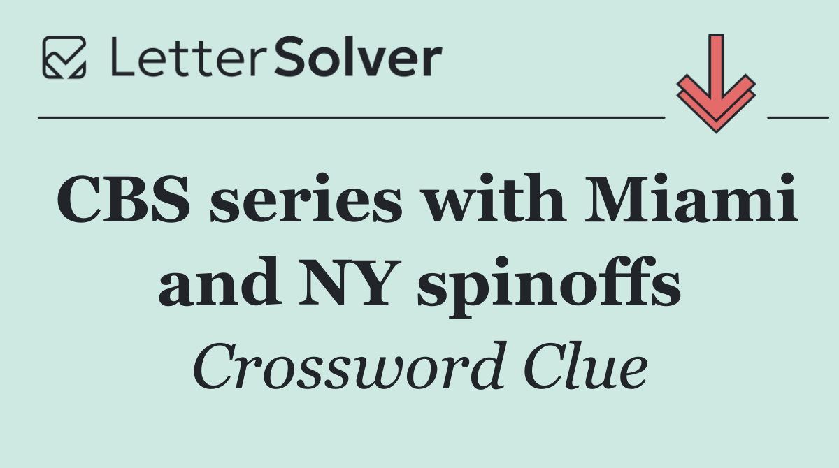 CBS series with Miami and NY spinoffs