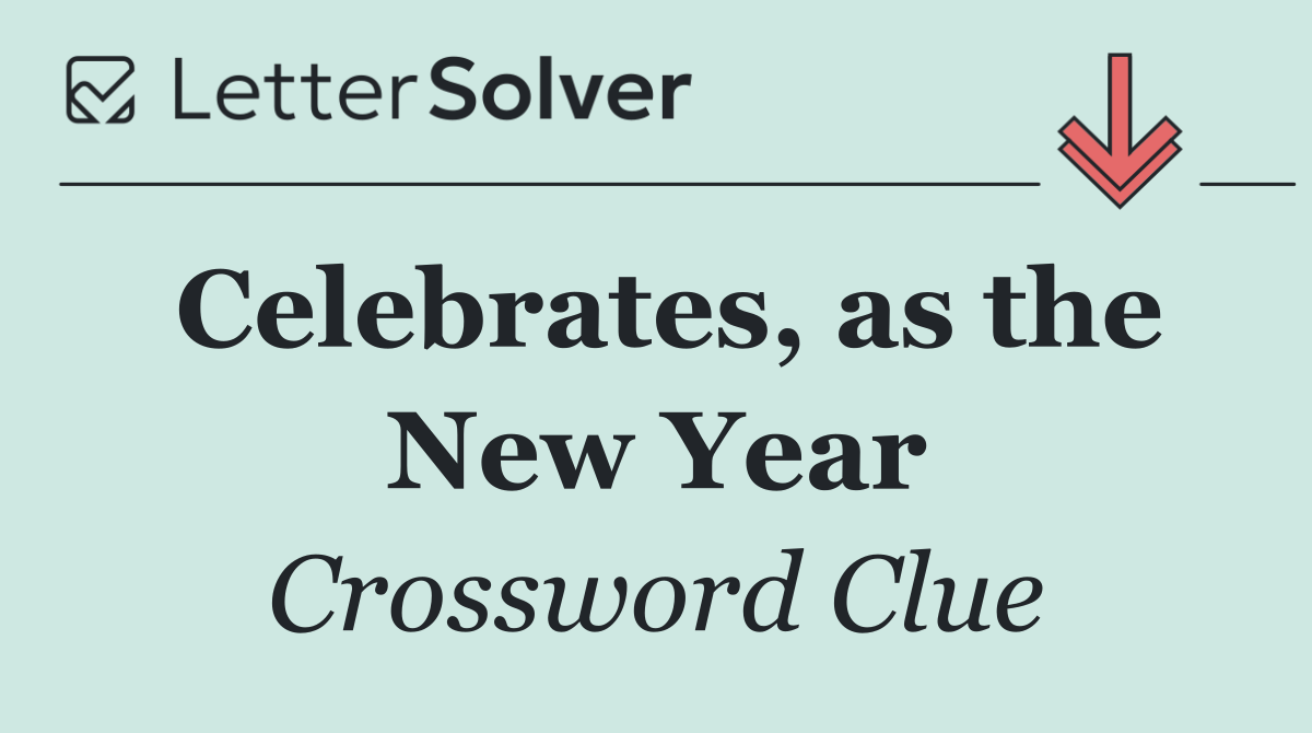 Celebrates, as the New Year