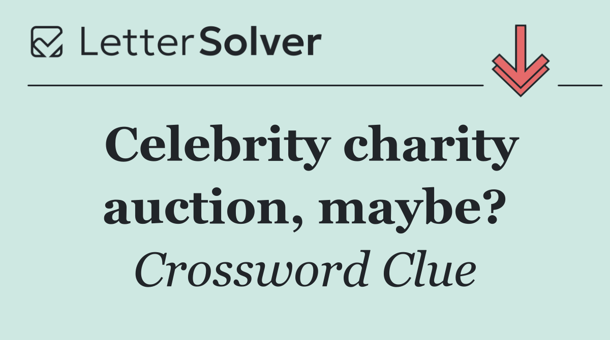 Celebrity charity auction, maybe?