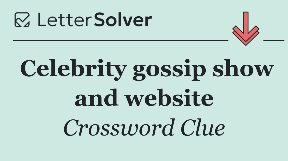 Celebrity gossip show and website
