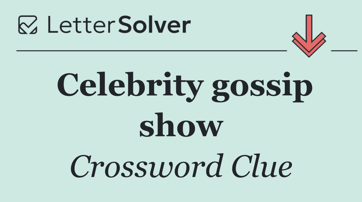 Celebrity gossip show