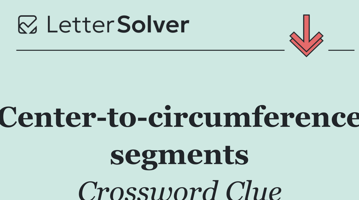 Center to circumference segments