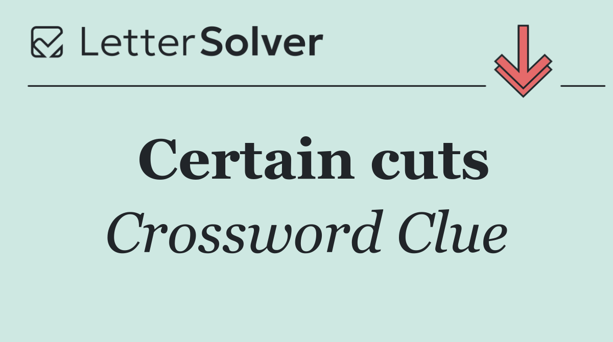 Certain cuts