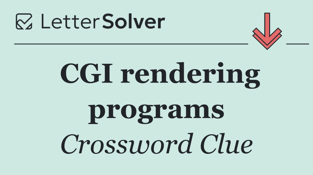 CGI rendering programs